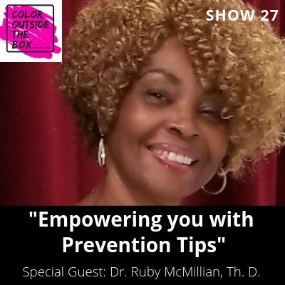 Empowering You with Prevention Tips with Dr. Ruby McMillian, Th. D.