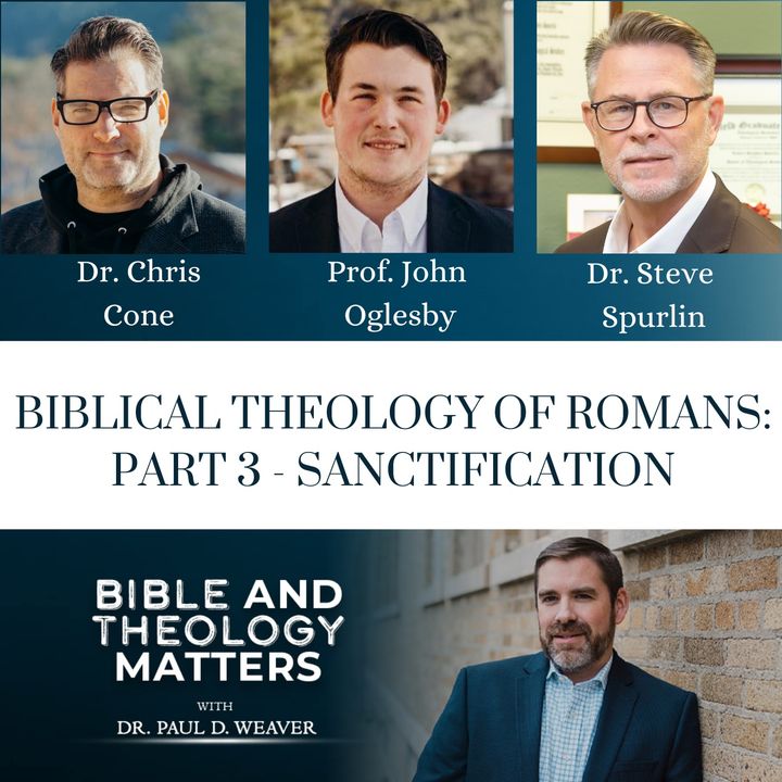 BTM 44 - Biblical Theology of Romans - Part 3 - Sanctification
