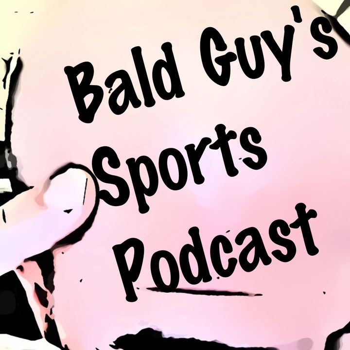 Bald Guy's Sports Podcast