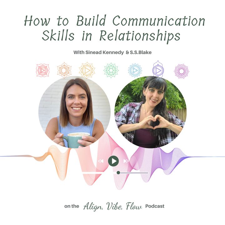 How to Build Communication Skills in Relationships With Sinead Kennedy