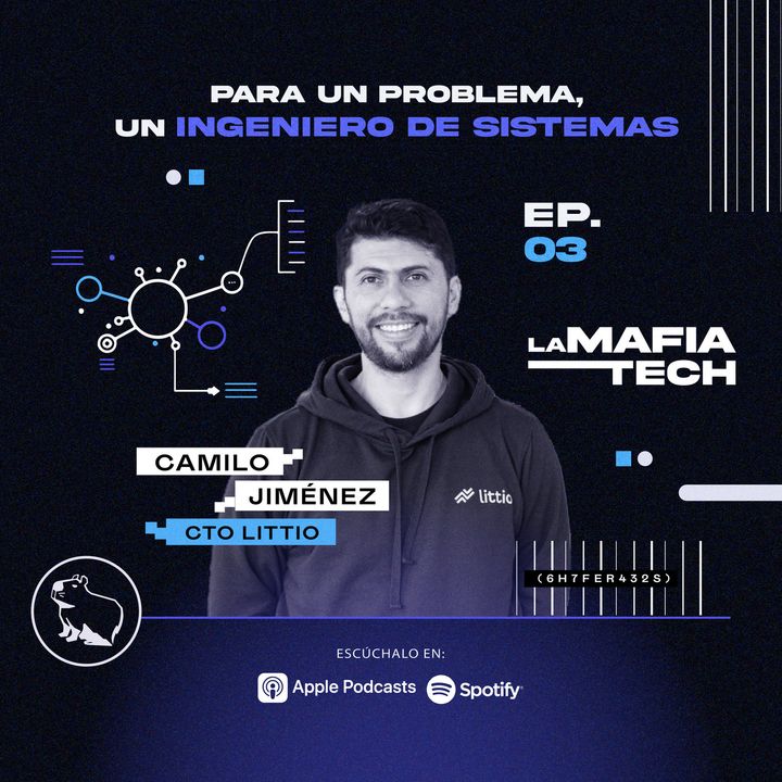EP 3. Camilo Jiménez - Para un problema, un ingeniero de sistemas