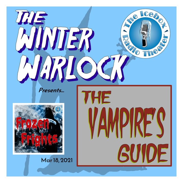 Frozen Frights: Winter Warlock - "The Vampire's Guide"