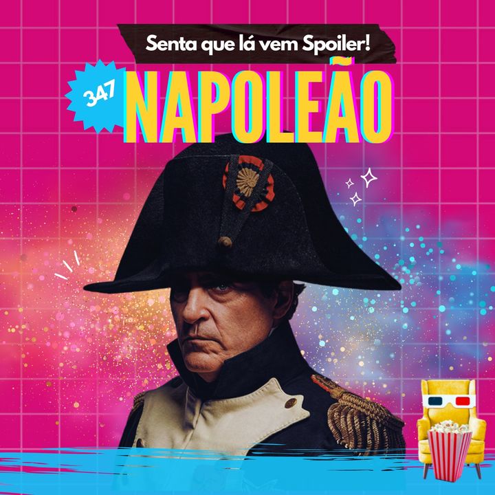 EP 347 - Napoleão