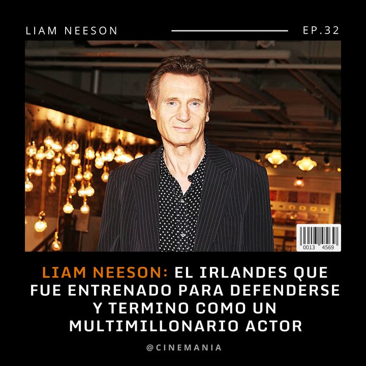 Liam Neeson el irlandés que fue entrenado para defenderse y termino como un multimillonario actor