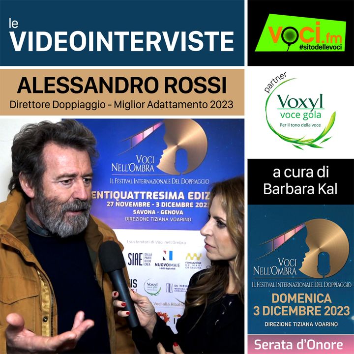 ALESSANDRO ROSSI su VOCI.fm da "VOCI NELL'OMBRA 2023" - clicca play e ascolta l'intervista