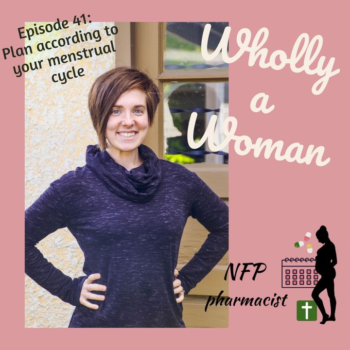 Episode 41: Plan according to where you are in your menstrual cycle