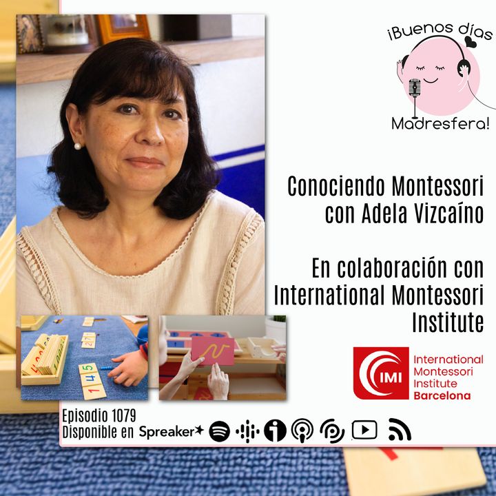 Conociendo la pedagogía Montessori con Adela Vizcaíno, en colaboración con International Montessori Institute