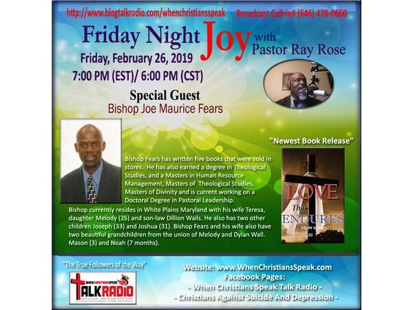 Friday Night Joy Presents Bishop Joe Maurice Fears; Love That Endures!