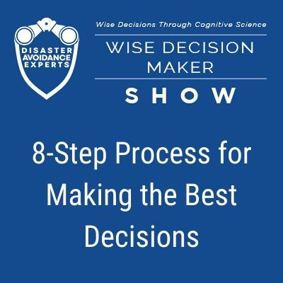#4: 8-Step Process for Making the Best Decisions
