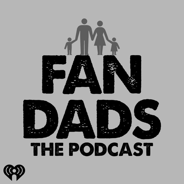 "I want candy..." - The FAN Dads Podcast