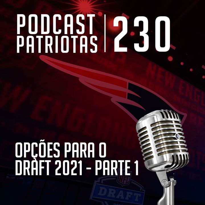 230 - Opções para o Draft 2021 pt1