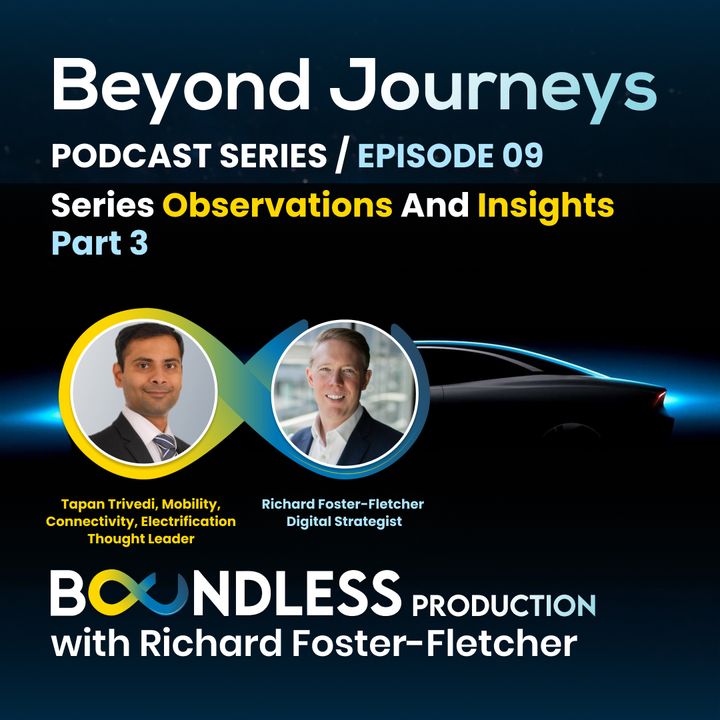 EP9 Richard Foster-Fletcher and Tapan Trivedi: Beyond Journeys Series Observations Part 3