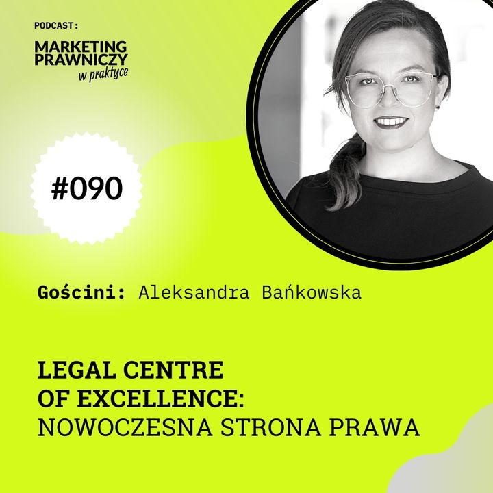 MPP#090 Legal Centre of Excellence: nowoczesna strona prawa - Aleksandra Bańkowska