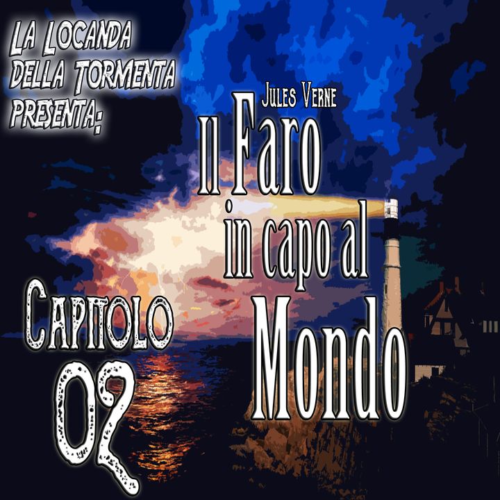 Audiolibro il Faro in capo al Mondo - Jules Verne - Capitolo 02