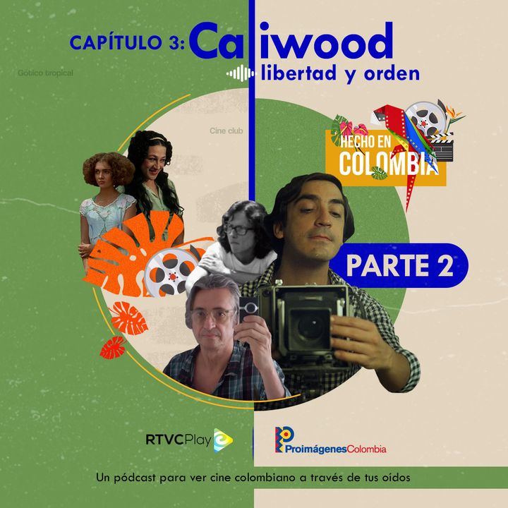 Capítulo 4: Caliwood - Libertad y orden - Parte 2