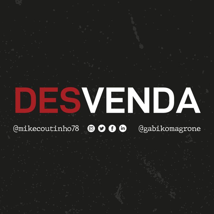 Desvenda Podcast #01 - Vida e Vendas