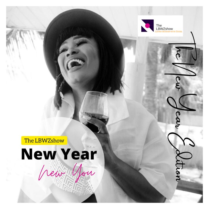 THE LBWZSHOW NEW YEAR EDITION - New Year New You