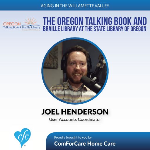 4/18/17: Joel Henderson with Oregon Talking Book & Braille Library at the State Library of Oregon | Aging In The Willamette Valley