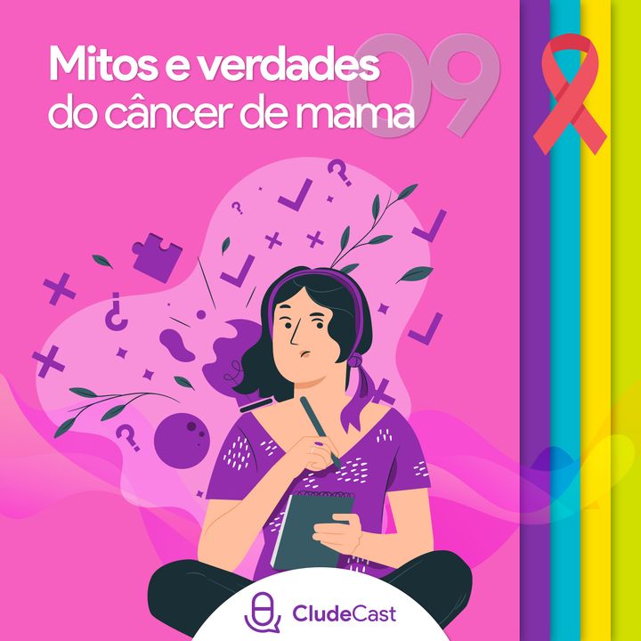 #09 - Mitos e Verdades sobre o Câncer de Mama