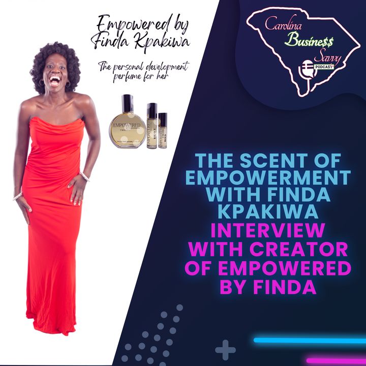 The Scent of Empowerment With Finda Kpakiwa | Interview With Creator of Empowered By Finda