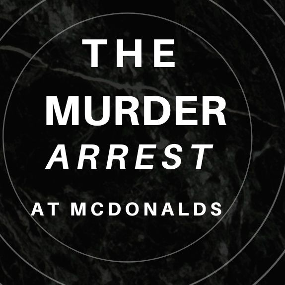 McDonalds Murder Arrest