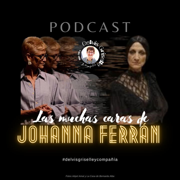 Las muchas caras de Johanna Ferrán