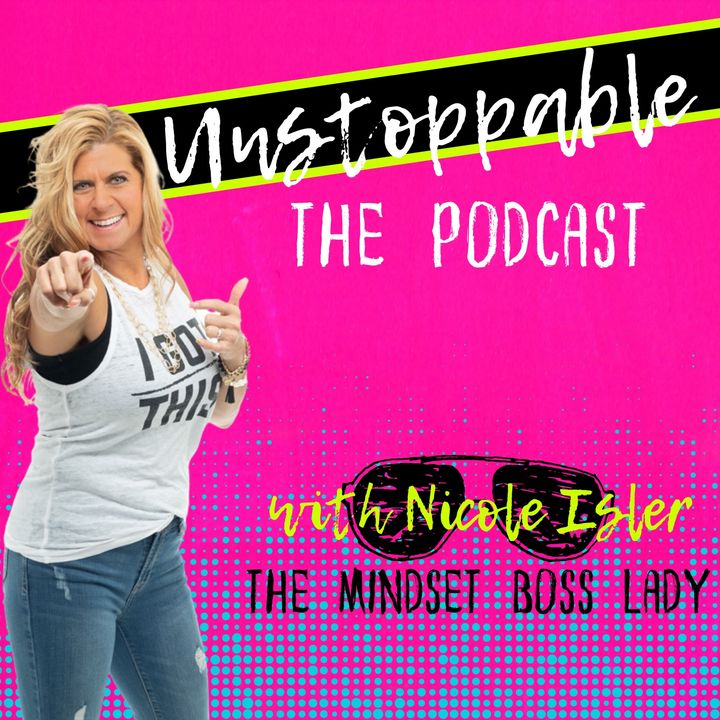 Unstoppable - The Podcast  Nicole Isler