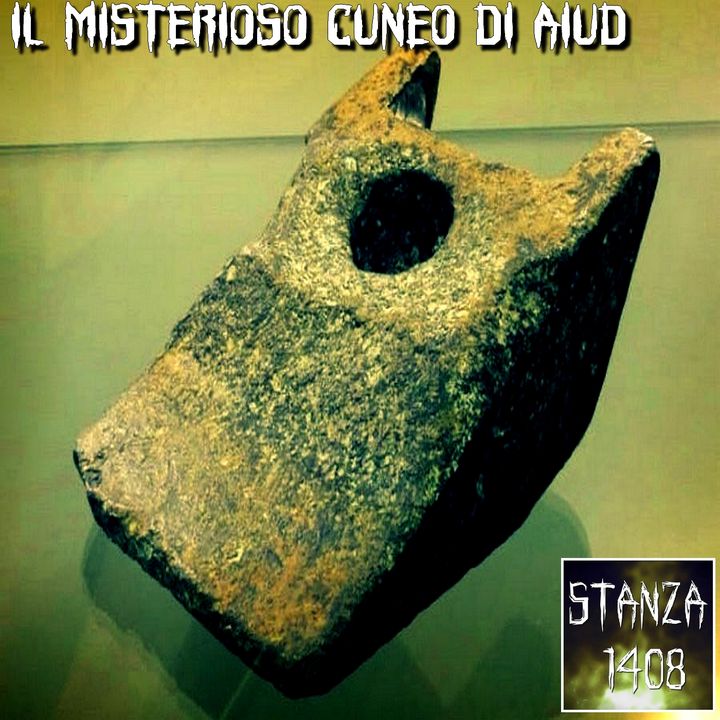 IL MISTERIOSO CUNEO DI AIUD (Stanza 1408 Podcast)