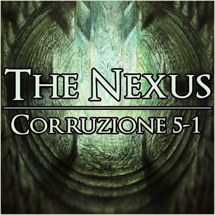 The Nexus 007 - Corruzione 5-1
