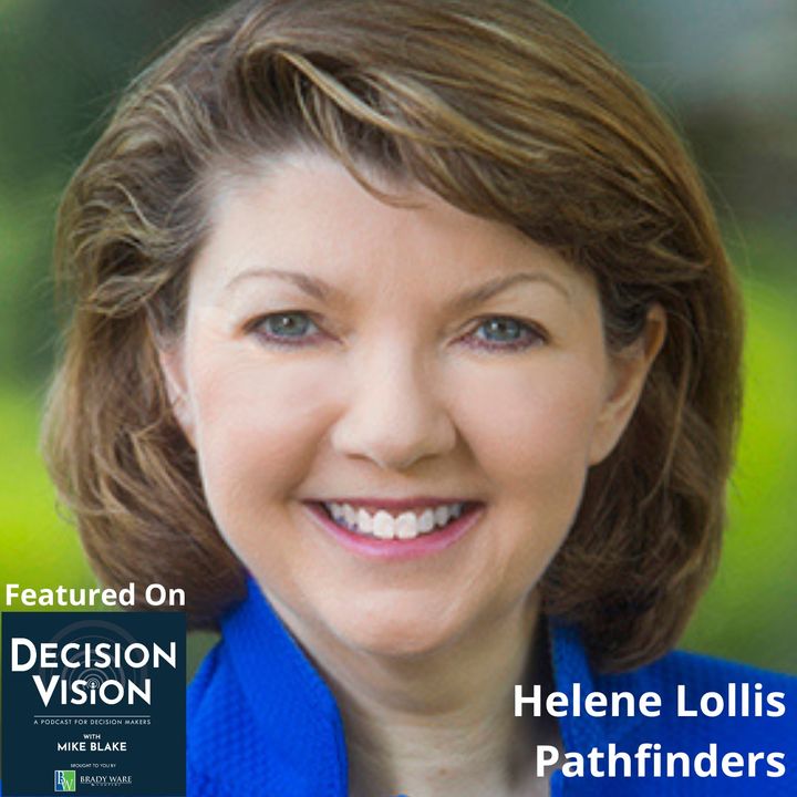 Decision Vision Episode 110: Should I Pivot my Company? – An Interview with Helene Lollis, Pathbuilders