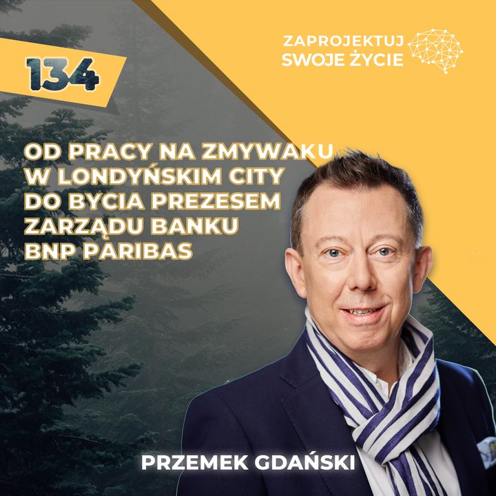Zawsze wiedziałem, że chcę być prezesem banku - Przemek Gdański BNP Paribas