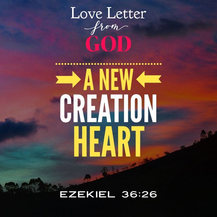 Love Letter from God - A New Creation Heart