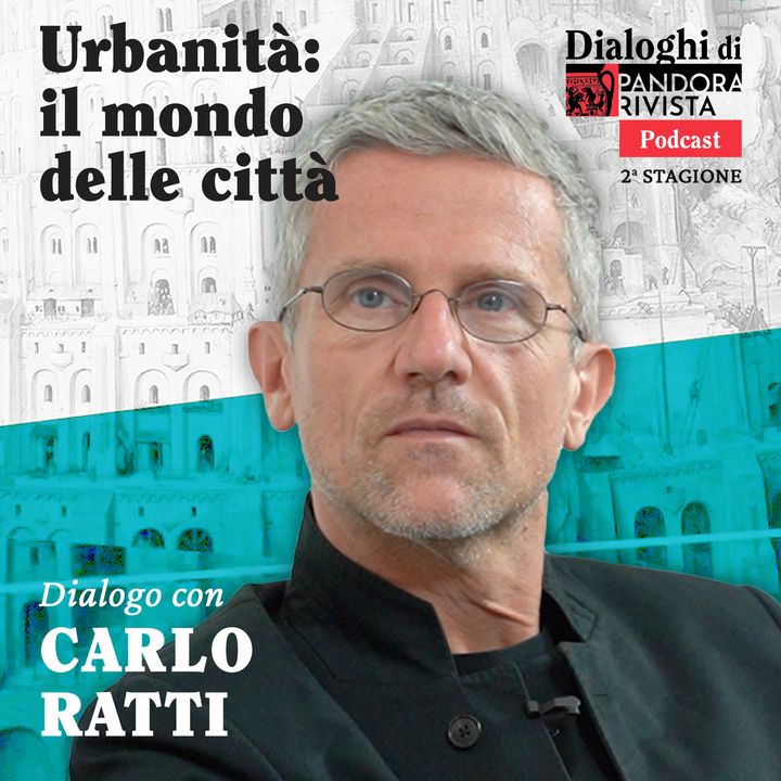 Carlo Ratti - Urbanità: il mondo delle città