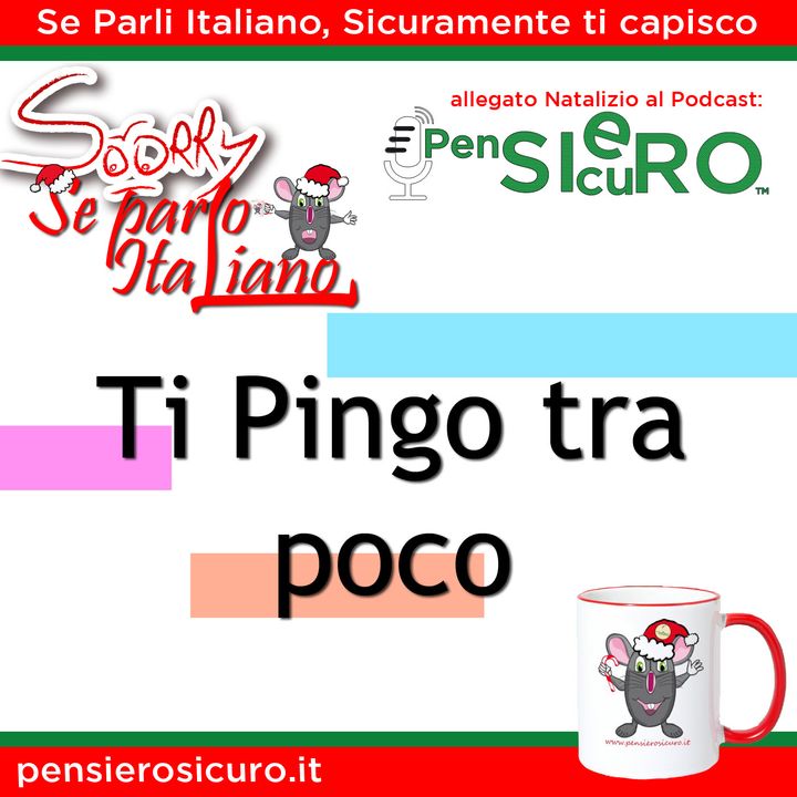 Sorry Se Parlo Italiano #05 - Ti Pingo