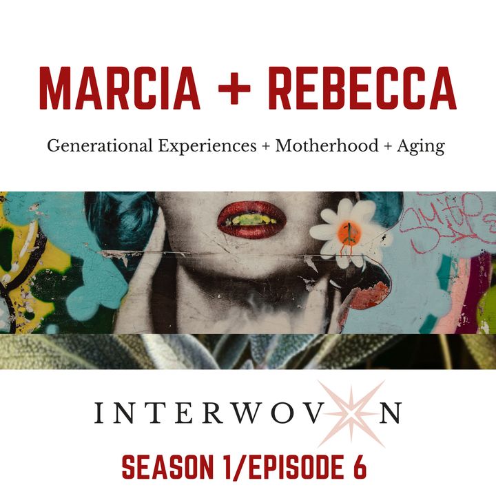 S1 E6: Marcia + Rebecca