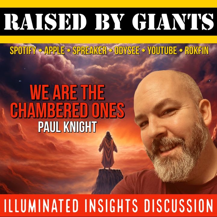 We Are the Chambered Ones | Paul Knight