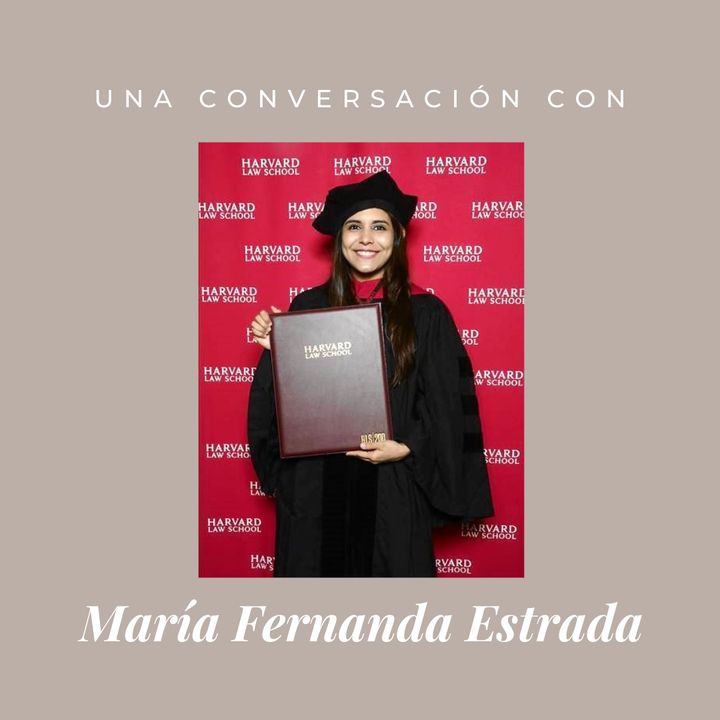Episodio 12 - María Fernanda Estrada