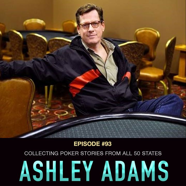 #93 Ashley Adams: Collecting Poker Stories From All 50 States