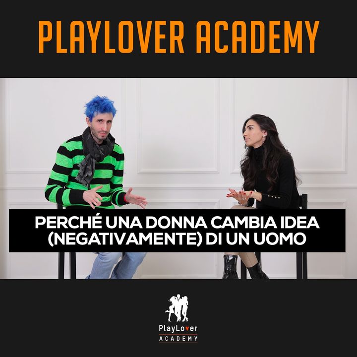 1028 - Capire le DONNE Perché le Donne Cambiano Idea Negativamente su un Uomo