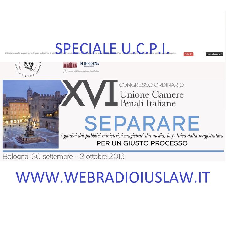 LIVE! Speciale XVI Congresso UNIONE CAMERE PENALI ITALIANE - update delle ore 10:30