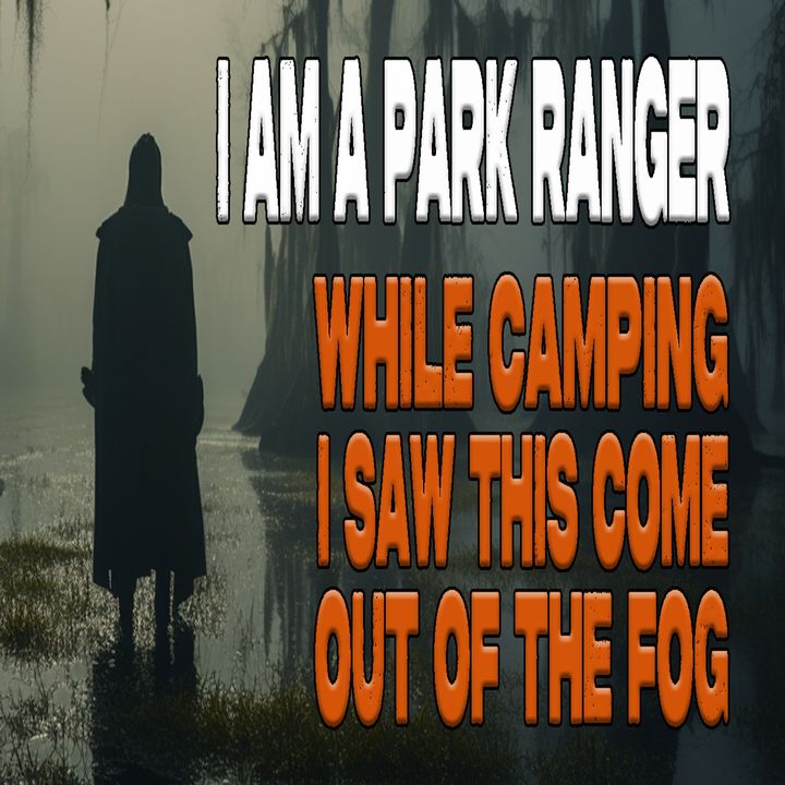Park Ranger Sees This Come Out of the Fog