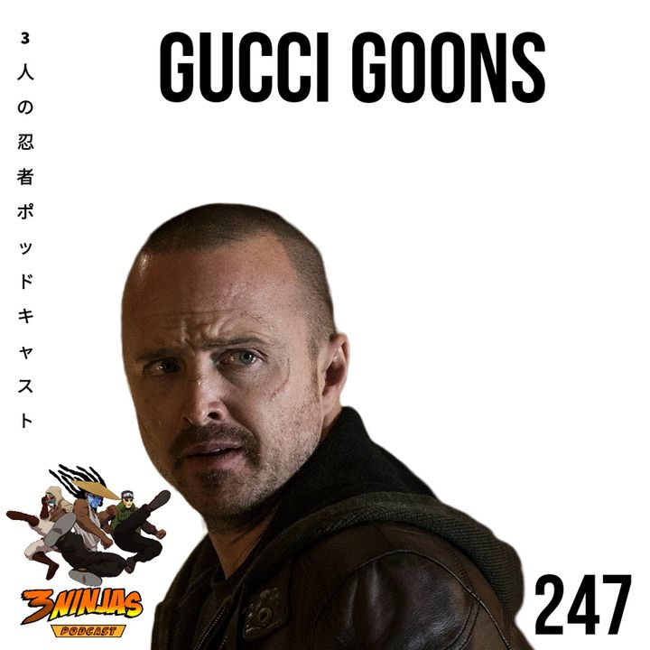 Issue #247: Gucci Goons