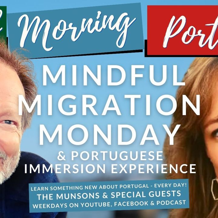 Mindfulness & Immersion in Portugal on GMP! Monday with Carl, James & Ana