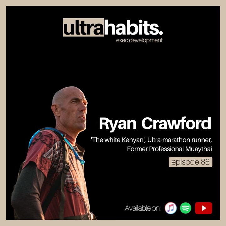 Mindset with the “White Kenyan” - Ryan Crawford | EP88