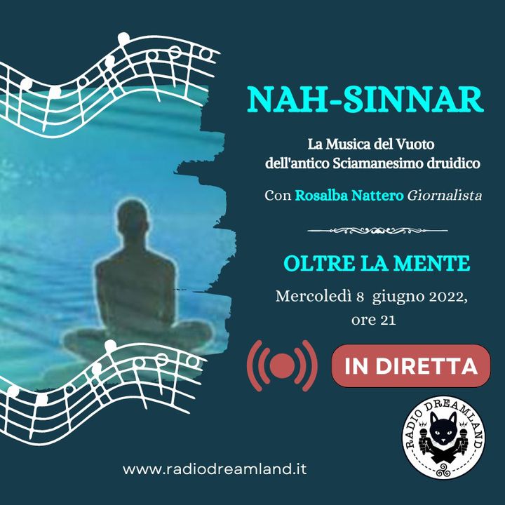 40 - Nah-Sinnar, la Musica del Vuoto dell'antico Sciamanesimo druidico