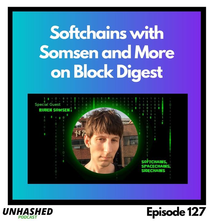 Softchains with Somsen and More on Block Digest