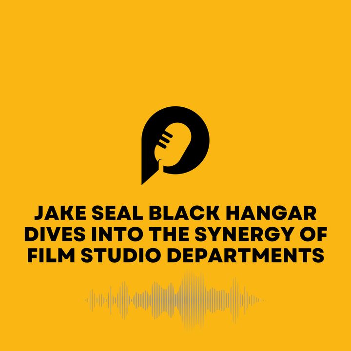 Jake Seal Black Hangar Dives into the Synergy of Film Studio Departments
