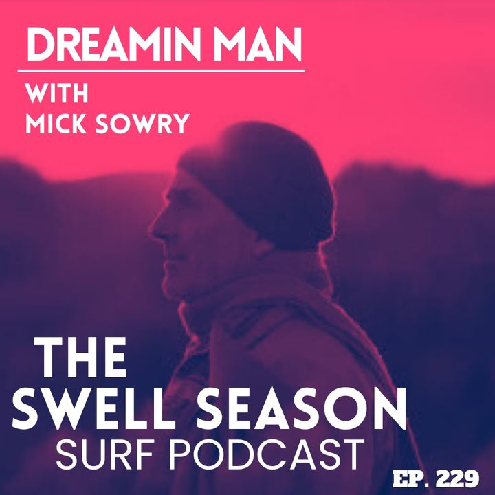 Dreaming Man with Mick Sowry