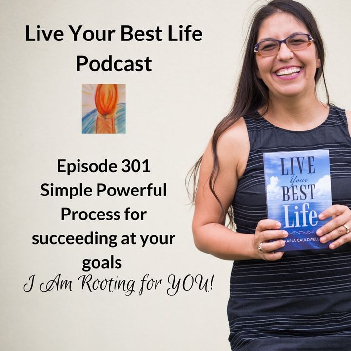 Powerful Process for Winning at Your Goals-Ep 301