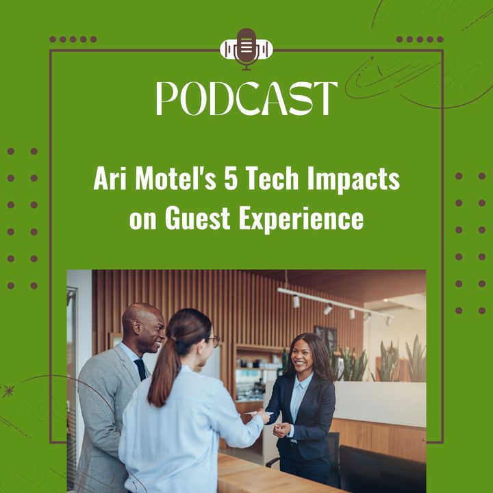 Ari Motel's 5 Tech Impacts on Guest Experience